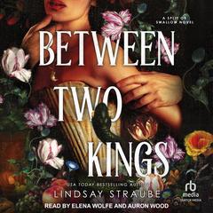 Between Two Kings Audibook, by Lindsay Straube