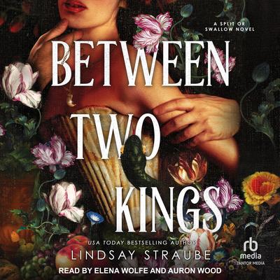 Between Two Kings Audibook, by Lindsay Straube