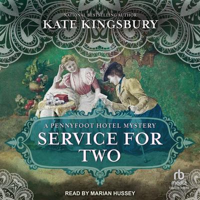 Service for Two: A Pennyfoot Hotel Mystery Audibook, by Kate Kingsbury