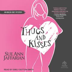 Thugs and Kisses Audibook, by Sue Ann Jaffarian