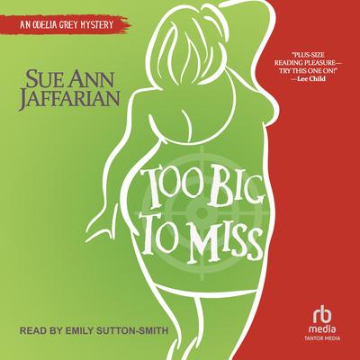 Too Big to Miss Audibook, by Sue Ann Jaffarian