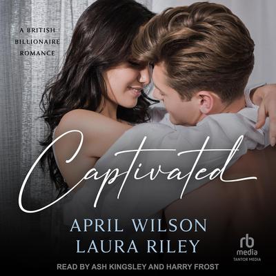 Captivated Audibook, by April Wilson