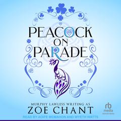 Peacock on Parade Audibook, by Zoe Chant