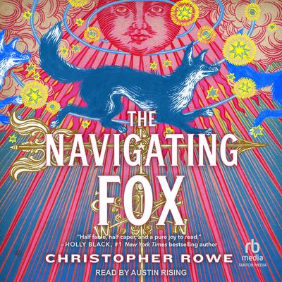The Navigating Fox Audibook, by Christopher Rowe