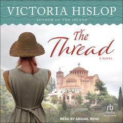The Thread: A Novel Audibook, by Victoria Hislop