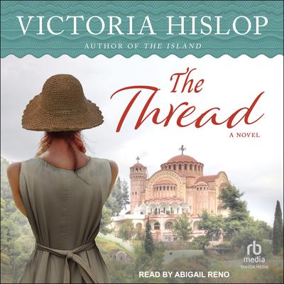 The Thread: A Novel Audibook, by Victoria Hislop