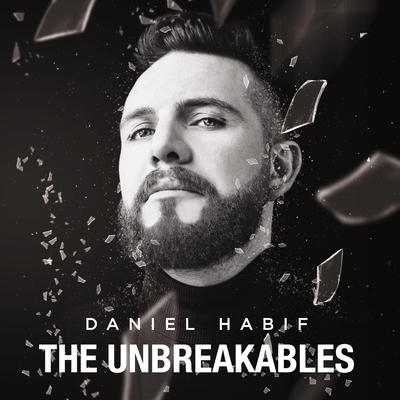 The Unbreakables Audibook, by Daniel Habif