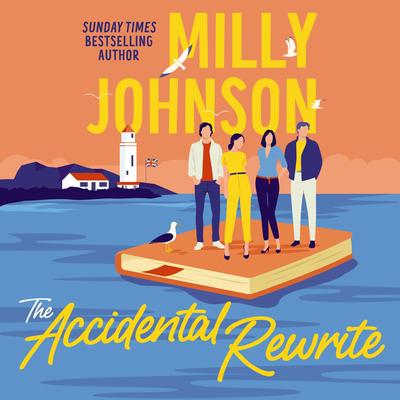 The Accidental Rewrite: A Novel Audibook, by Milly Johnson