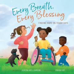 Every Breath, Every Blessing: Finding Hope on Tough Days Audibook, by Dorena Williamson