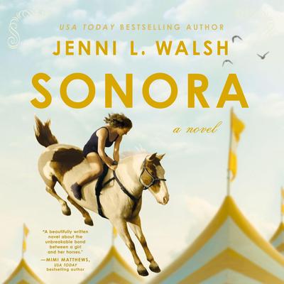 Sonora: A Novel Audibook, by Jenni L Walsh