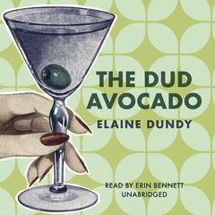 The Dud Avocado Audibook, by Elaine Dundy