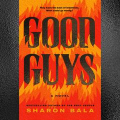Good Guys: A Novel Audibook, by Sharon Bala