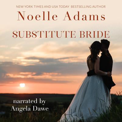 Substitute Bride Audibook, by Noelle Adams