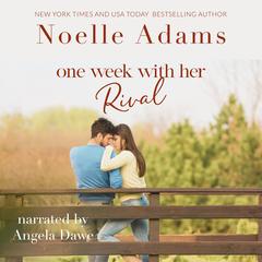 One Week with her Rival Audibook, by Noelle Adams