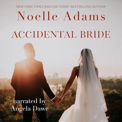 Accidental Bride Audibook, by Noelle Adams