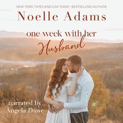 One Week with her Husband Audibook, by Noelle Adams