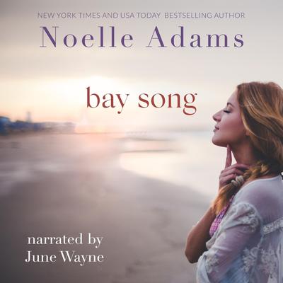 Bay Song Audibook, by Noelle Adams