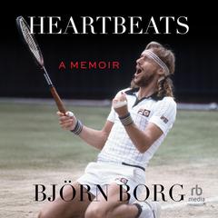 Heartbeats: A Memoir Audibook, by Bjorn Borg