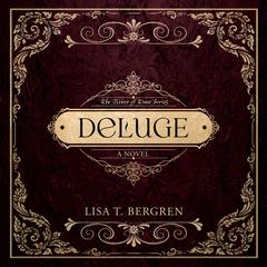 Deluge Audibook, by Lisa T. Bergren