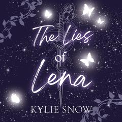 The Lies of Lena Audibook, by Kylie Snow