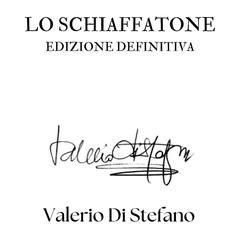 Lo schiaffatone - Edizione definitiva Audibook, by Valerio Di Stefano