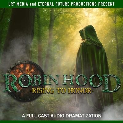 Robin Hood: Rising to Honor Audibook, by Craig Hart