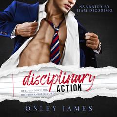 Disciplinary Action Audibook, by Onley James