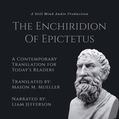The Enchiridion: A Contemporary Translation for Today's Readers Audibook, by Epictetus 