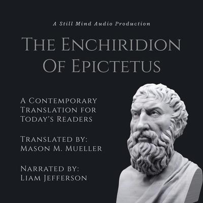 The Enchiridion: A Contemporary Translation for Today's Readers Audibook, by Epictetus 