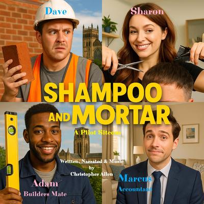 Shampoo and Mortar: A Pilot Sitcom Audibook, by Christopher Allen