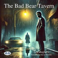 The Bad Bear Tavern Audibook, by Leo Augliera