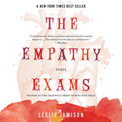 The Empathy Exams: Essays Audibook, by Leslie Jamison