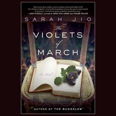 The Violets of March: A Novel Audibook, by Sarah Jio