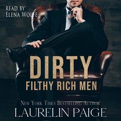 Dirty Filthy Rich Men Audibook, by 