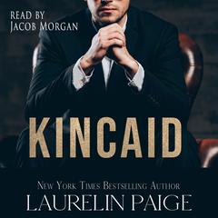 Kincaid Audibook, by Laurelin Paige