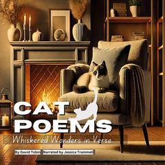 Cat Poems: Whiskered Wonders in Verse Audibook, by David Tobin