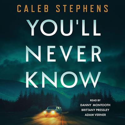 You'll Never Know Audibook, by Caleb Stephens