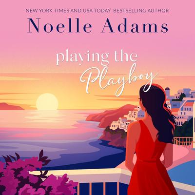 Playing the Playboy Audibook, by Noelle Adams