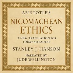 Aristotle's Nicomachean Ethics: A New Translation for Today's Readers Audibook, by Aristotle