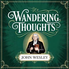 Wandering Thoughts Audibook, by John Wesley