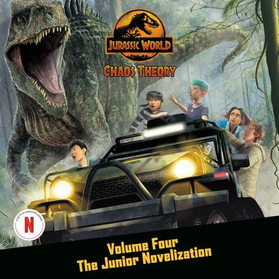 Chaos Theory, Volume Four: The Junior Novelization (Jurassic World) Audibook, by Steve Behling
