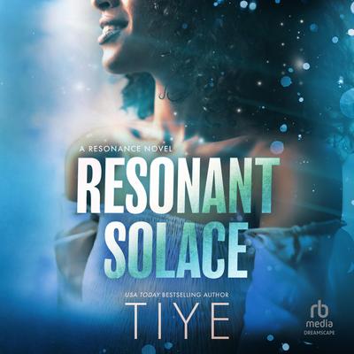 Resonant Solace Audibook, by Tiye 