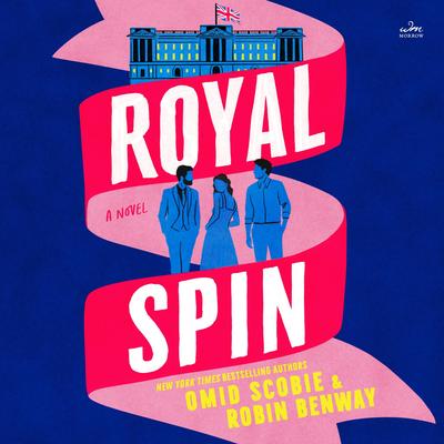 Royal Spin: A Novel Audibook, by Robin Benway