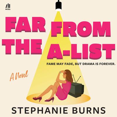 Far from the A-List Audibook, by Stephanie Burns