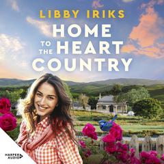 Home to the Heart Country: the perfect heartwarming romance debut for 2025's Christmas, about belonging and neurodivergence, from a fresh new voice Audibook, by Libby Iriks