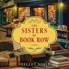 The Sisters of Book Row: A Novel Audibook, by Shelley Noble