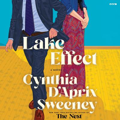 Lake Effect: A Novel Audibook, by Cynthia D'Aprix Sweeney