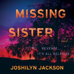 Missing Sister: A Novel Audibook, by Joshilyn Jackson
