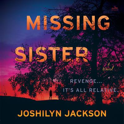 Missing Sister: A Novel Audibook, by Joshilyn Jackson