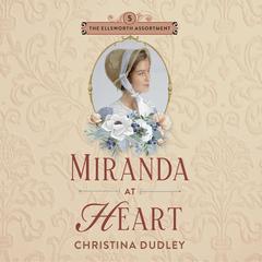 Miranda at Heart: A Traditional Regency Romance Audibook, by Christina Dudley